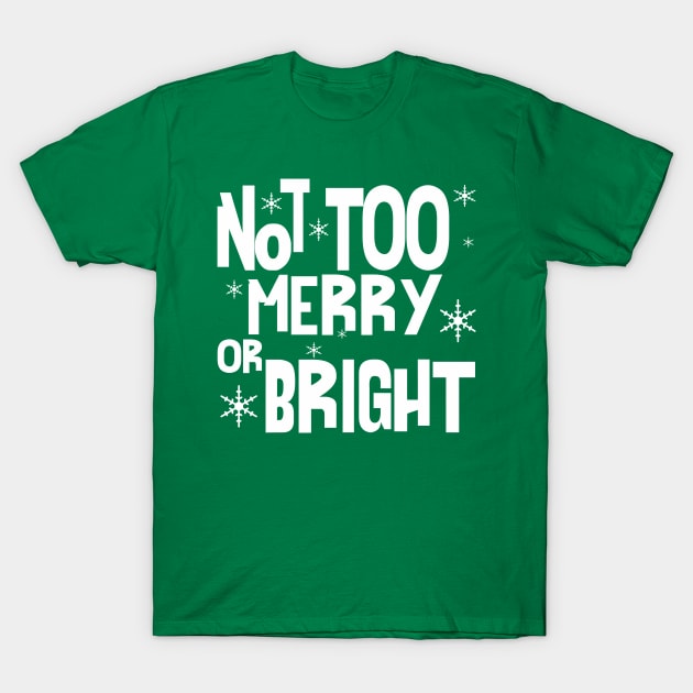 Merry and Bright T-Shirt by PopCultureShirts